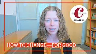 Thumbnail: How to Change—for Good | Katy Milkman (Harvard PhD & Choiceology Host) | Colloquy Podcast