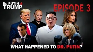 Thumbnail: Dr. Putin & Trump – Episode 3 | What Happened to Dr. Putin?