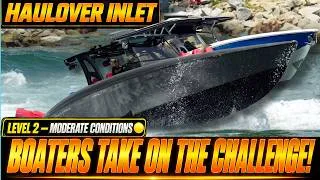 Thumbnail: HAULOVER INLET LEVEL 2 | BOATERS PUSH THEIR LIMITS!