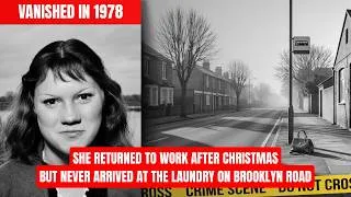 Thumbnail: Cold Case UK 1978 | The Disappearance of a 19-Year-Old Woman