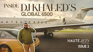 Thumbnail: Inside DJ Khaled’s Global 6500 | Exclusive Jet Interview with Terrence J | Haute Jets Issue 2