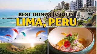 Thumbnail: Lima, Peru Travel Guide: BEST Things to Do, Where to Stay & What to Know