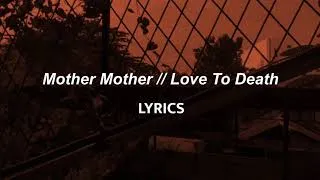 Thumbnail: Mother Mother // Love To Death (LYRICS)