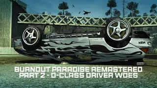 Thumbnail: Burnout Paradise Remastered - Part 2 - D-Class Driver Woes