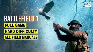 Thumbnail: BATTLEFIELD 1 • FULL GAME • HARD DIFFICULTY • ALL FIELD MANUALS • 4K