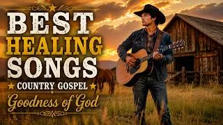 Thumbnail: Goodness of God | Country Gospel Praise 2026 | Christian Music