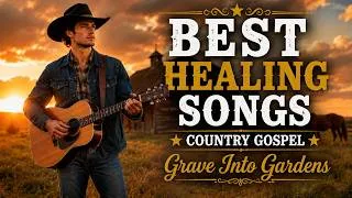 Thumbnail: Grave Into Gardens | Top Country Gospel 2026 | Christian Worship