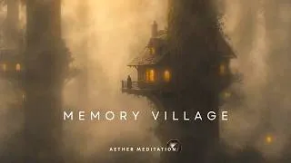 Thumbnail: Memory Village: Awaken a Part of You | Deep Sleep Meditation Music