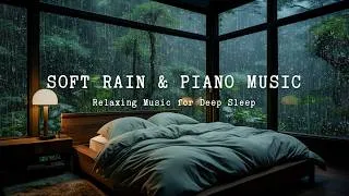 Thumbnail: Soft Piano and Window Rain for Deep Sleep - Peaceful Night Music to Relax and Unwind