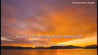 Thumbnail: Classic that brings back memories (Piotr Iliych Tchaikovsky)