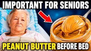 Thumbnail: After 50 Your Body NEEDS Peanut Butter Before Bed — Here's What Happens Overnight