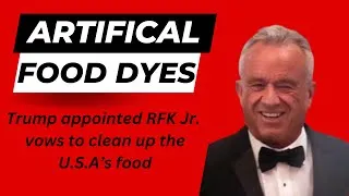 Thumbnail: Trump’s Appointee RFK Jr. Shakes Up the Food Industry: No More Artificial Colors!