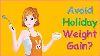Thumbnail: How To Avoid Gaining Weight During the Holiday? | Here Are 5 Tricks to Prevent Holiday Weight Gain