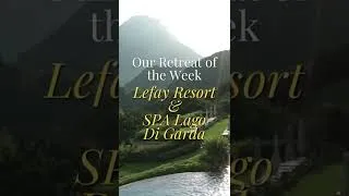 Thumbnail: Our Retreat of the Week: Lefay Resort & SPA Lago Di Garda