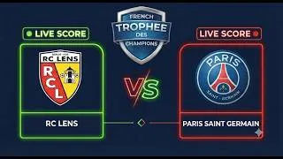 Thumbnail: RC Lens vs Paris Saint Germain | French Trophee des Champions 2026 | Live Score