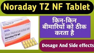 Thumbnail: Noraday TZ NF Tablet Uses | Norfloxacin And Tinidazole Tablets | Dosage And side effects |