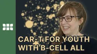 Thumbnail: CAR-T Therapy for High-Risk B-Cell ALL: Improving Remission Rates in Children & Young Adults #ALL