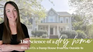 Thumbnail: The Science of a Dry Home: How to Fix a Damp House from the Outside In