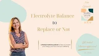 Thumbnail: Electrolyte Balance: To Replace or Not Replace