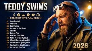 Thumbnail: Teddy Swims Greatest Hits Full Album ~ Teddy Swims 2026 MIX ~ Top 15 Best Songs