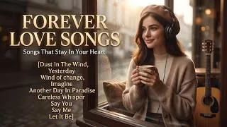 Thumbnail: Dust In The Wind, Yesterday, Wind of change – Best Timeless Acoustic Love Songs Collection 🎸 Timele