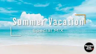 Thumbnail: Summer Vacation Special Mix【For Work / Study】Restaurants BGM, Lounge Music, Shop