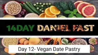 Thumbnail: Daniel Fast | Daniel Fast Recipes | 14 Day Fast | Day 12- Vegan Date Pastry