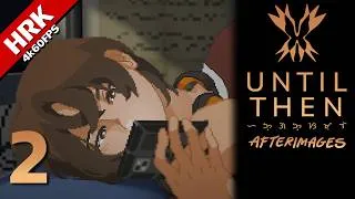 Thumbnail: คืนที่ฉันฝันร้ายกว่าคืนไหน | Until Then: Afterimages #2