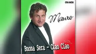 Thumbnail: Mauro - Buona Sera - Ciao Ciao [HQ]