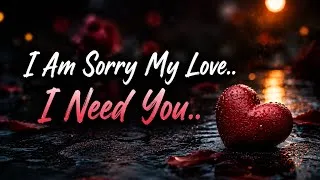 Thumbnail: Love Message For Her ❤️ - I'm Sorry My Love, I Need You.. #lovemessages 