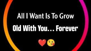 Thumbnail: All I Want Is To Grow Old With You.. Forever..❤️ - Love Messages For Someone Special #lovemessages 