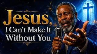 Thumbnail: Jesus, I Can't Make It Without You 🙏 Deep Gospel Blues Prayer | A Song for the Weary Soul