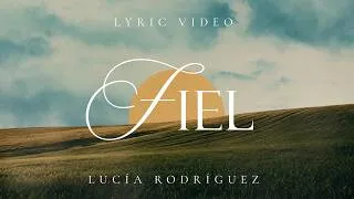 Thumbnail: Fiel (En Vivo) - Lucía Rodríguez - Lyric video oficial
