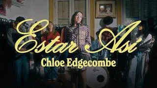 Thumbnail: Estar Así - Chloe Edgecombe - Videoclip Oficial
