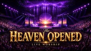 Thumbnail: THE HEAVEN OPENED 👑✨ Most Powerful LIVE Worship Concert | Epic Christian Worship Experience