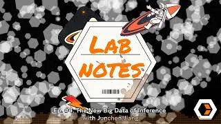 Thumbnail: Lab Notes - Ep. #4, The New Big Data of Inference with Junchen Jiang