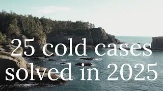 Thumbnail: 25 cold cases solved in 2025 | new cases + compilation | over three hours of true crime content