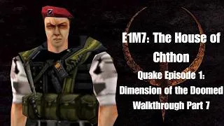 Thumbnail: E1M7: The House of Chthon - Quake Episode 1: Dimension of the Doomed Walkthrough Part 7