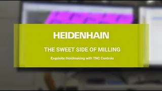 Thumbnail: The sweet side of milling | HEIDENHAIN