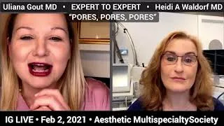 Thumbnail: IG LIVE Feb 2, 2021: PORES, PORES, PORES!  Uliana Gout MD & Heidi A Waldorf MD