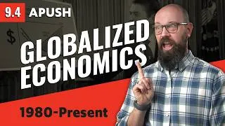 Thumbnail: How GLOBALIZATION Transformed the U.S. Economy [APUSH Review]