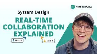 Thumbnail: Real-Time Collaboration Explained - System Design