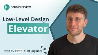 Thumbnail: Low-Level Design Interview: Design an Elevator w/ a Ex-Meta Staff Engineer