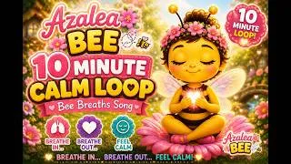 Thumbnail: Bee Breaths Song 🐝 | 10 Minute Calm Loop for Kids | Breathing Song for Big Feelings