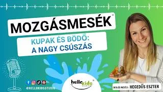 Thumbnail: Mozgásmesék | Kupak és Bödő – A nagy csúszás | Mese gyerekeknek (podcast)