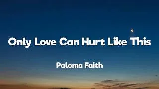 Thumbnail: Paloma Faith - Only Love Can Hurt Like This (Lyrics)