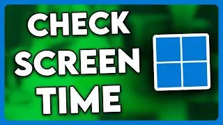 Thumbnail: How to Check Computer Screen Time (2026)