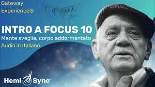 Thumbnail: Raggiungere stati di coscienza alterata | Gateway Experience® Wave I: Introduzione al Focus 10