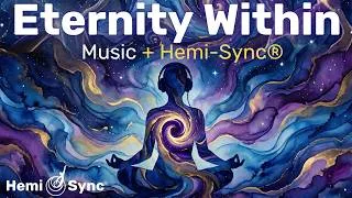 Thumbnail: Eternity Within | Relaxing Ambient Music With Hemi-Sync® Frequencies For Expanded Consciousness