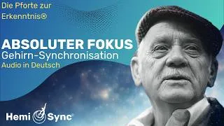Thumbnail: Gehirnwellen-Synchronisation für absoluten Fokus | Die Pforte zur Erkenntnis Welle I: Entdeckung